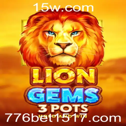 Explorando o Novo Jogo: LionGems3pots e sua Experiência de Apostar na 776 Bet.com